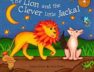 Children's book: "The lion and the clever jackal" by Andrea Florens and Claire Norden.